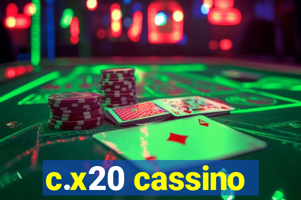 c.x20 cassino